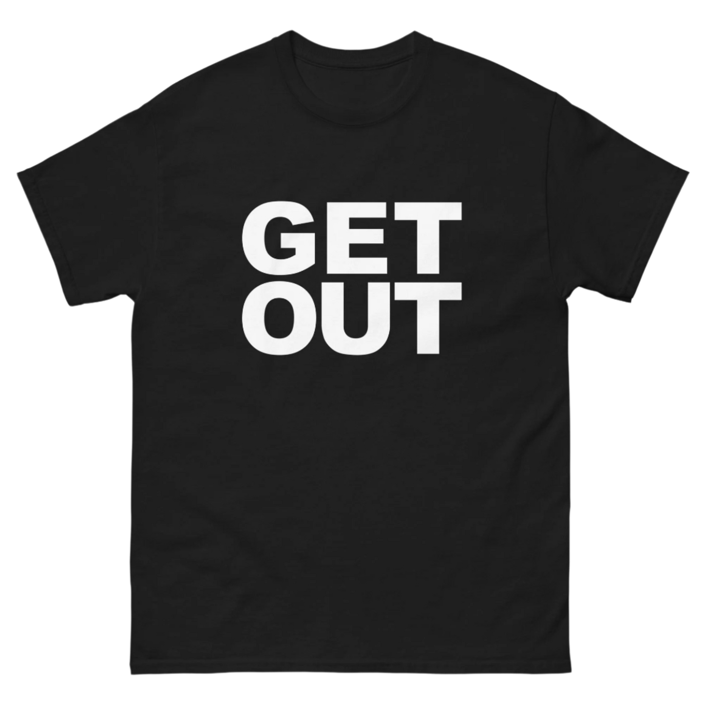 GET OUT TEE!