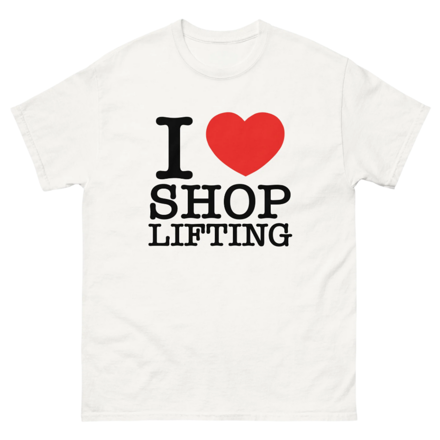 I LOVE SHOPLIFTING TEE!